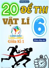 Tổng hợp 20 Đề thi Vật lí 6 giữa Kì 1 sách Cánh Diều (Kèm đáp án)